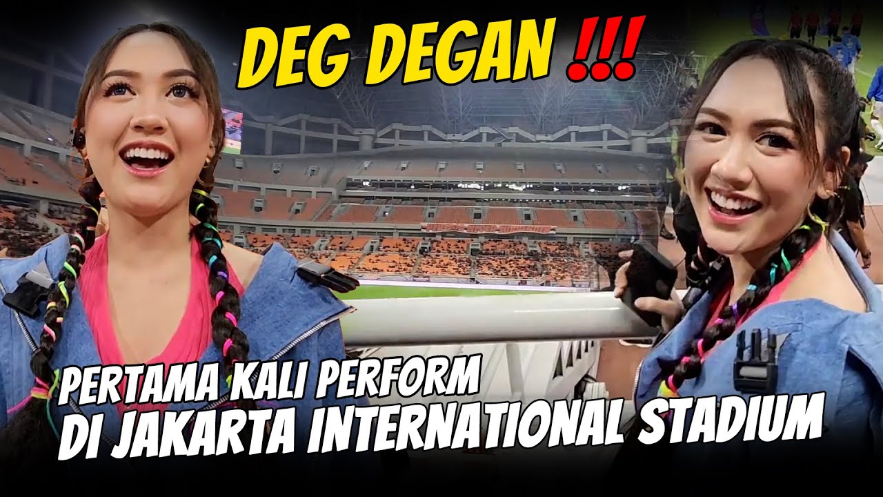 DEG DEGAN !!! PERTAMA KALI PERFORM DI JAKARTA INTERNATIONAL STADIUM
