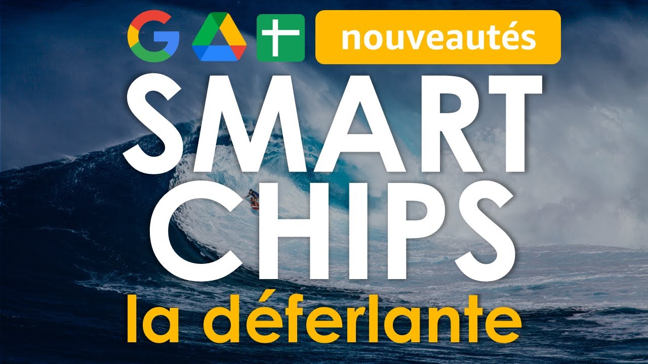 Google Sheet: la révolution des SMART CHIPS