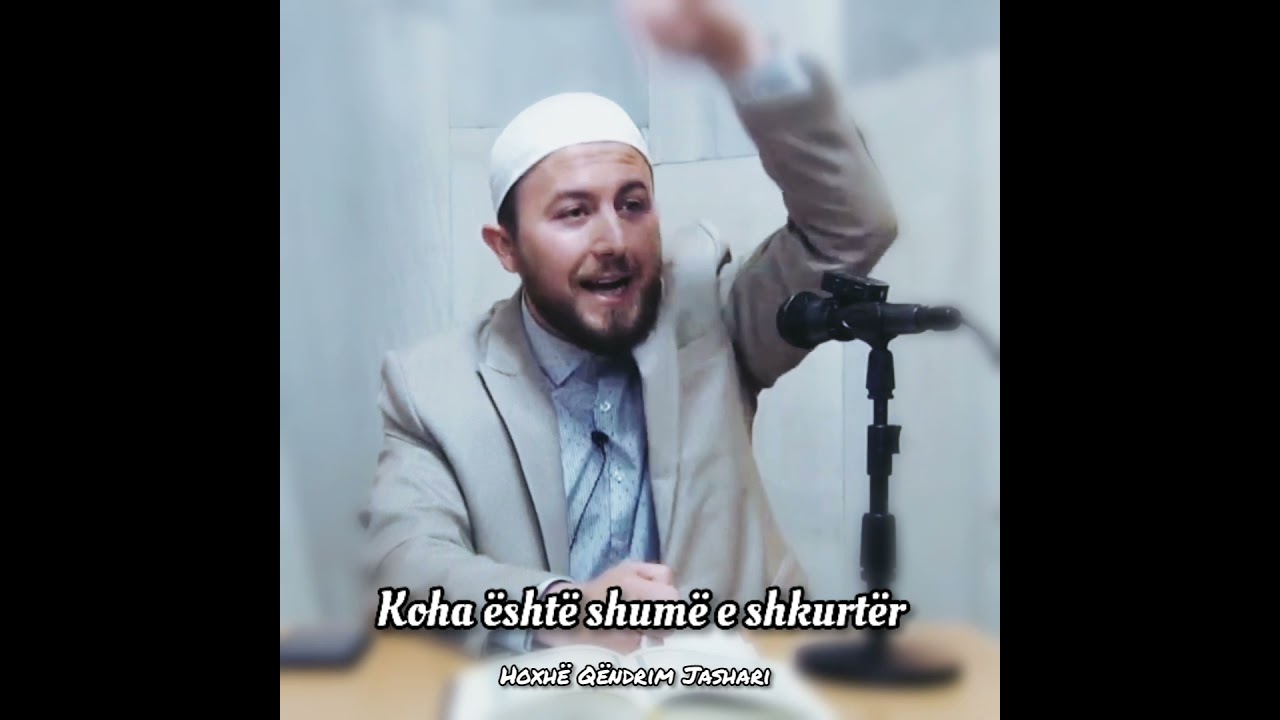 Koha është shumë e shkurtër - Hoxhë Qëndrim Jashari