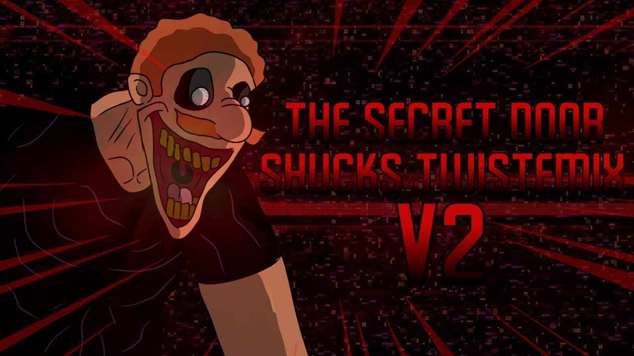 THE SECRET DOOR | SHUCKS TWISTEMIX V2 +FLP