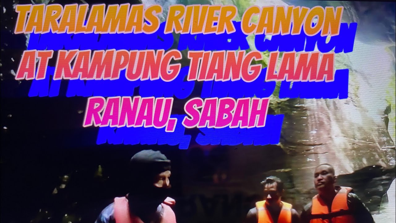 Taralamas River Canyon | Ranau, Sabah