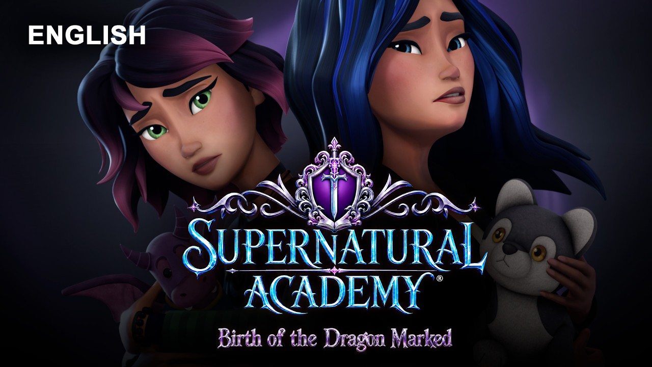 Supernatural Academy | Film1 | Birth Of the Dragon Marked | English | Amazin' Adventures