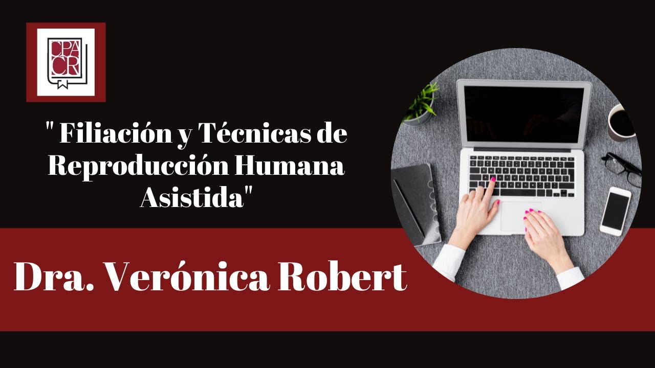 Sobre Filiaci&oacute;n y T&eacute;cnicas de Reproducci&oacute;n Humana Asistida - Dra. Ver&oacute;nica Robert