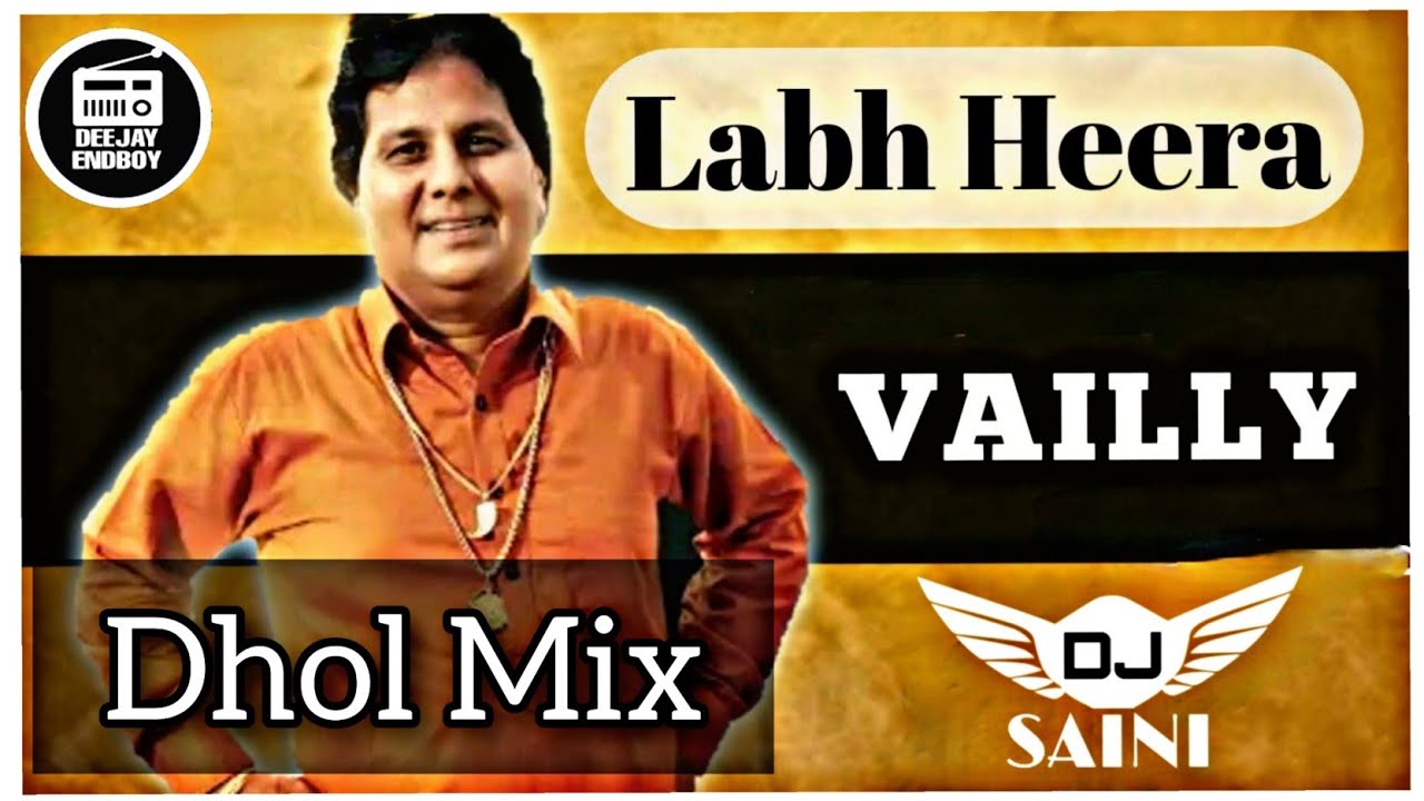 VAILLY (REMIX) LABH HEERA | YO DJ SAINI | NEW PUNJABI REMIX SONG 2021