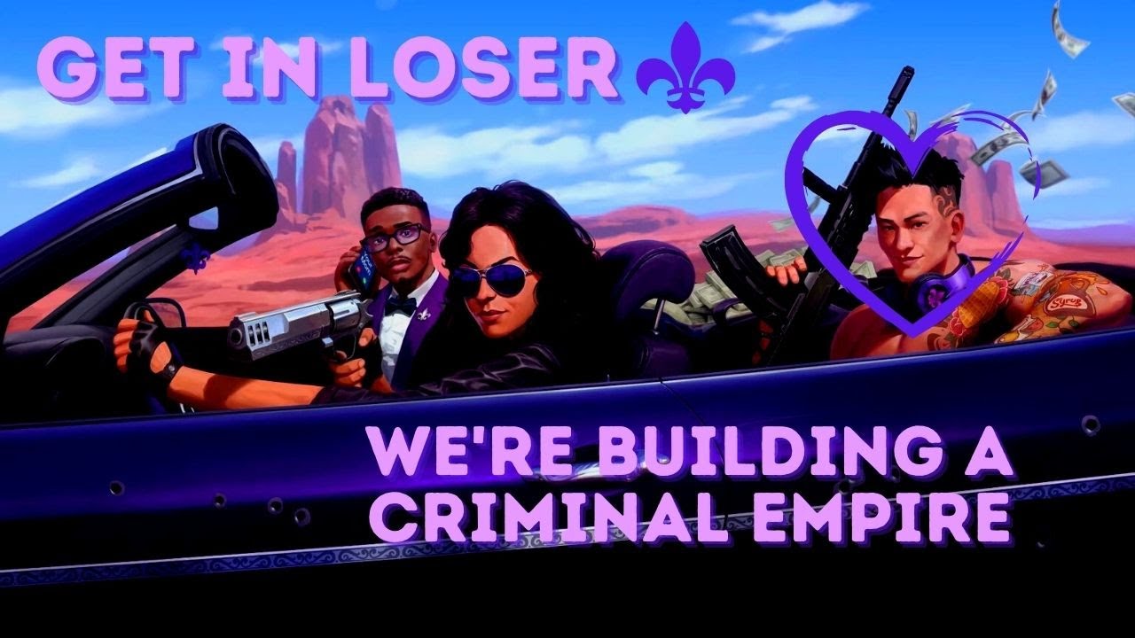 Get In Loser, We're Building A Criminal Empire | Saints Row Reboot