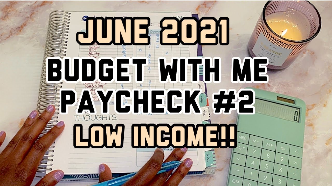 BUDGET WITH ME JUNE 2021| PAYCHECK #2| LOW INCOME| BUDGETING FOR BEGINNERS 2021| TAYLORBUDGETS