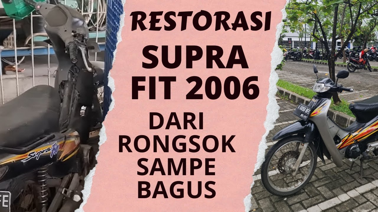 Restorasi Supra Fit 2006 | Dari Rongsokan Jadi Keren Lagi!