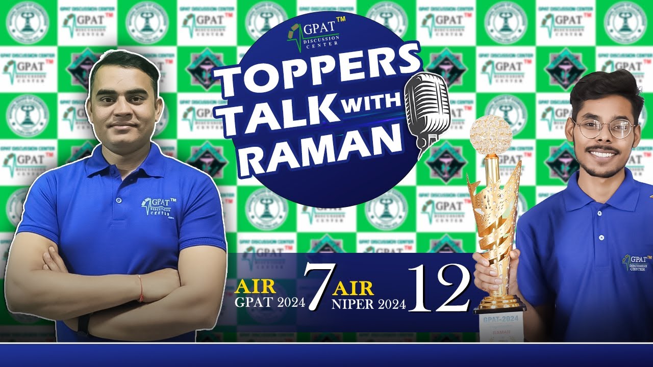AIR- 7- GPAT - 2024 || RAMAN || GDCIANS UNSTOPABBLE || TOPPER'S INTERVIEW