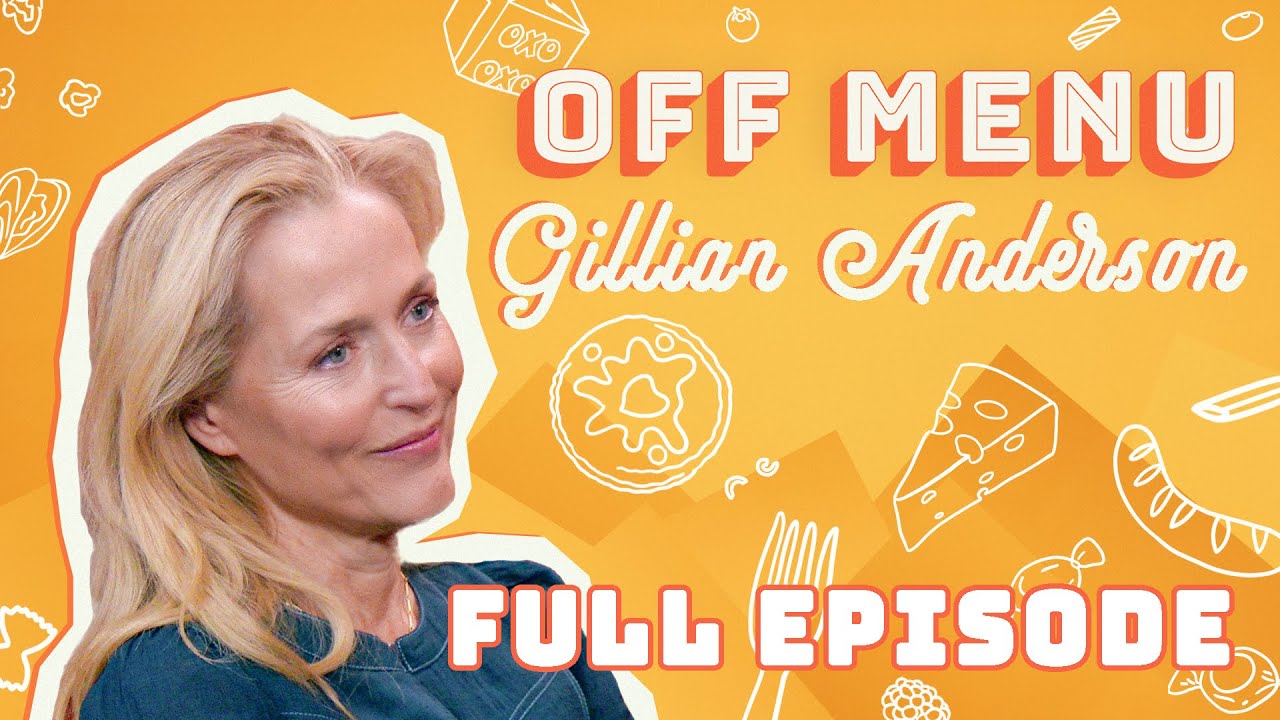 Gillian Anderson: Green glass jello and G Spots | Off Menu with Ed Gamble and James Acaster Podcast