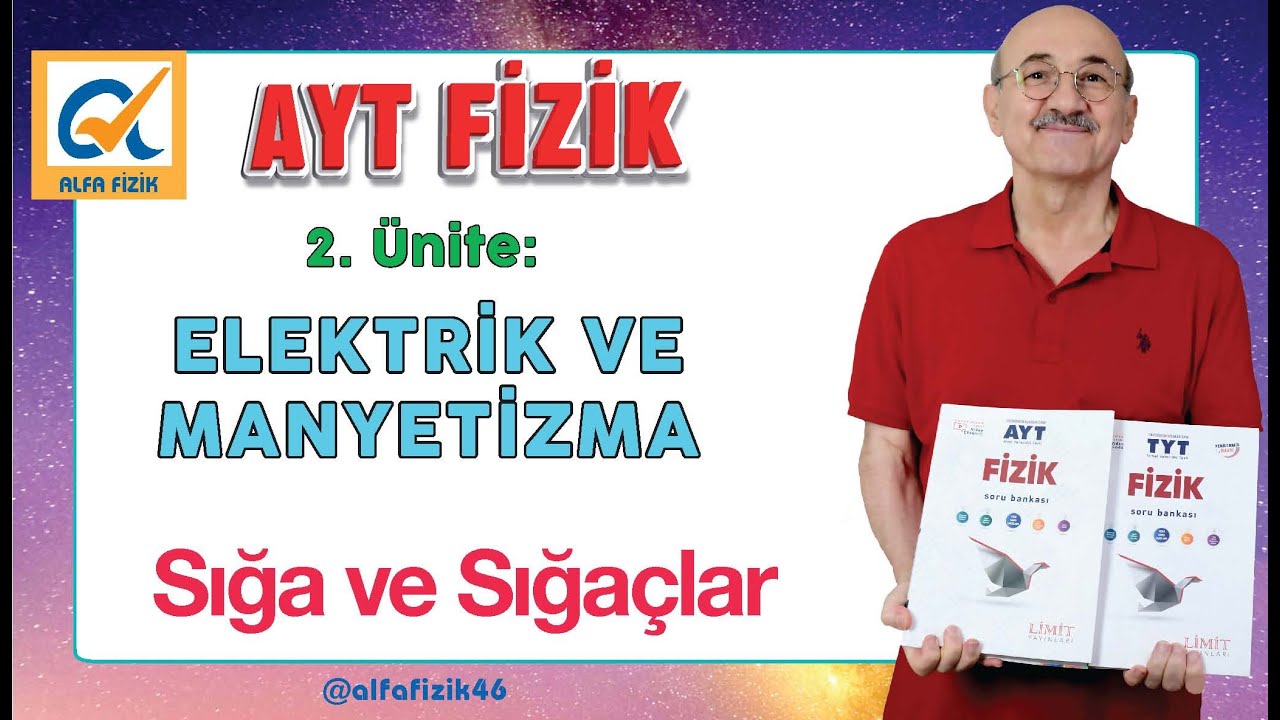 AYT fizik konu anlatımı - Sığa ve Sığaçlar