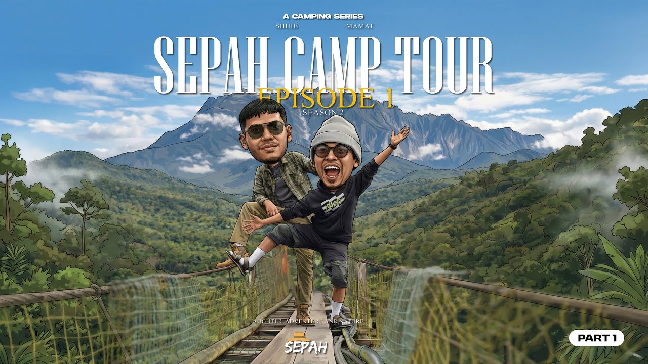 SepahCampTour S2 EP1 PART 1: Misi Bermula! Shuib & Mamat Terbang Ke Sabah.