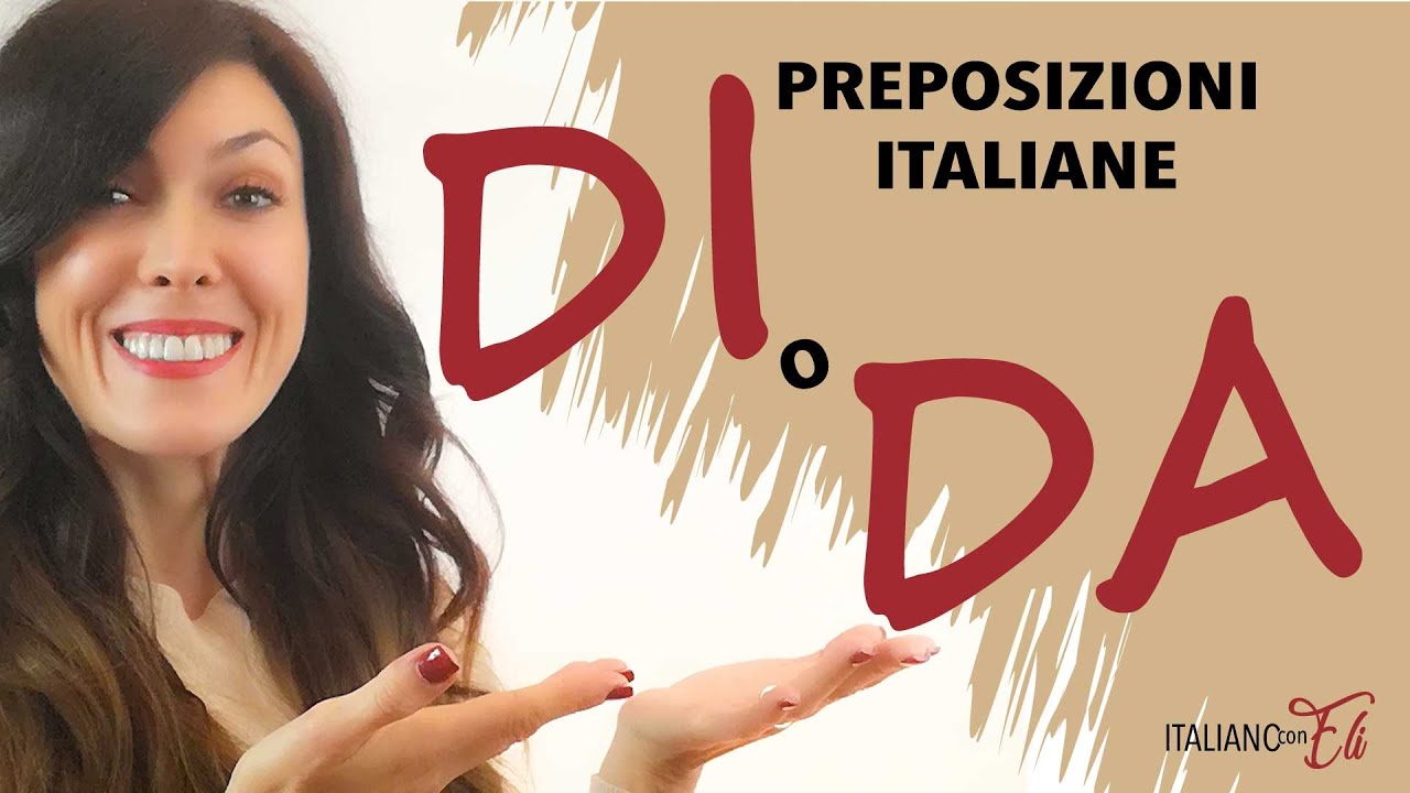 Preposizioni italiane DI vs DA - Italian Prepositions DI vs DA - Preposiciones en Italiano DI vs DA