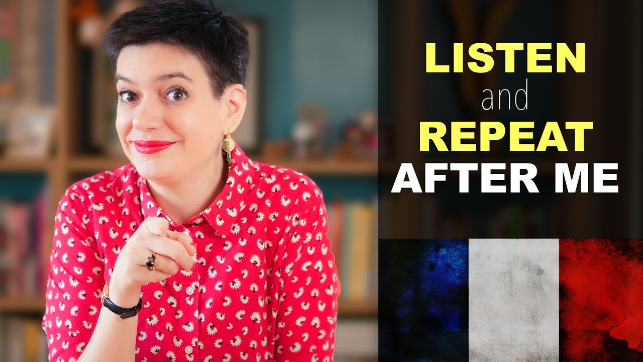 French Pronunciation Master Class: Listen & Repeat These Phrases