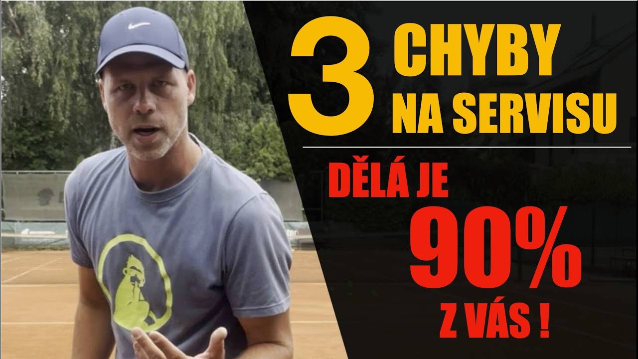 90% z VÁS dělá tyhle 3 CHYBY na servisu | Tennis Academy 2.0