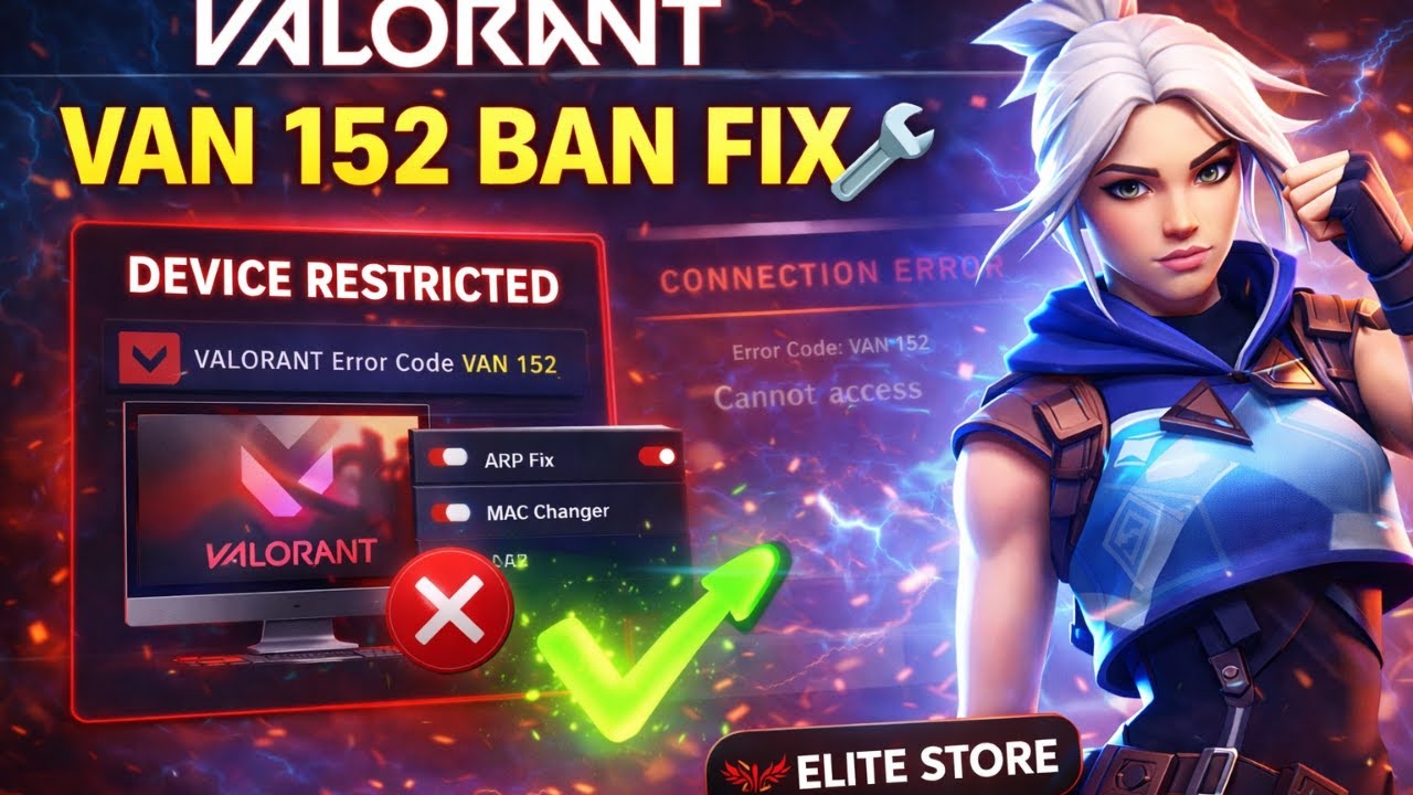 VALORANT VAN 152 BAN FIX 🔧 | Device Restriction Solution &ndash; Elite Store