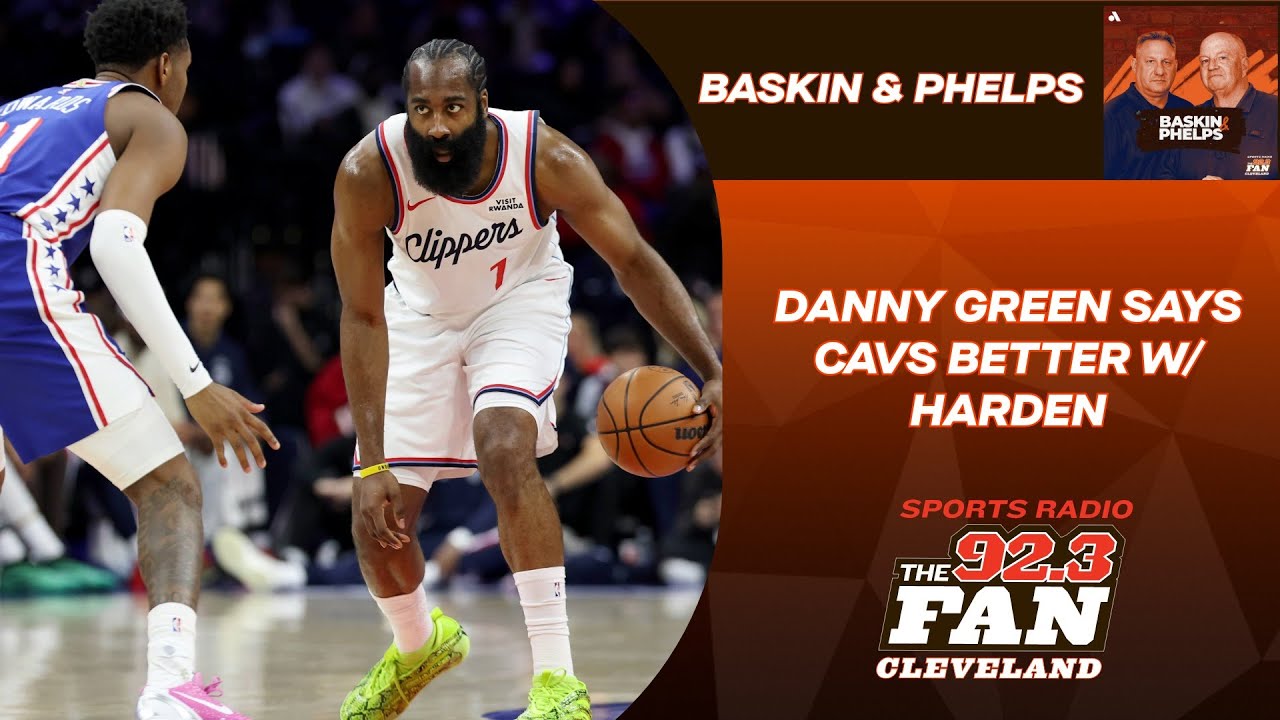 Danny Green: Cavs closer to championship team w/ James Harden, things easier for Donovan Mitchell