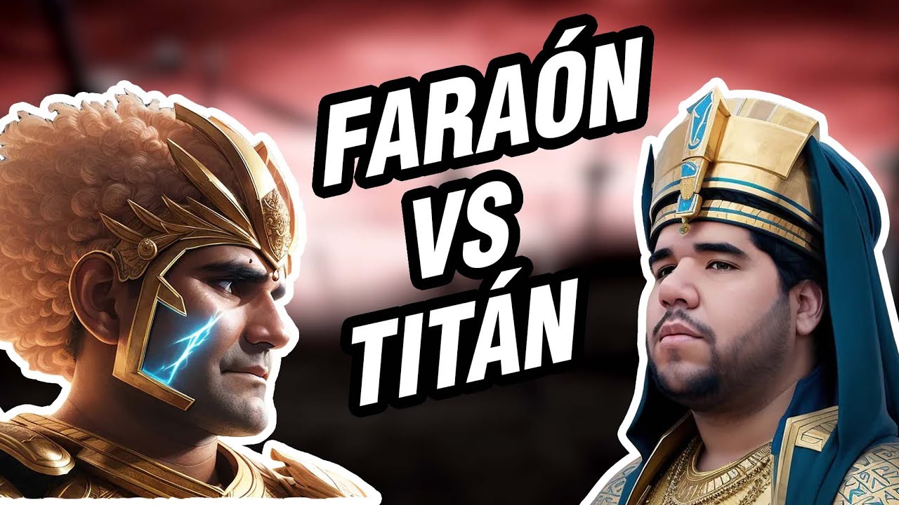 [💥DUELO MYL💥] 🐫 FARAÓN🤜VS🤛TITÁN 👹[PRIMER BLOQUE 2023]