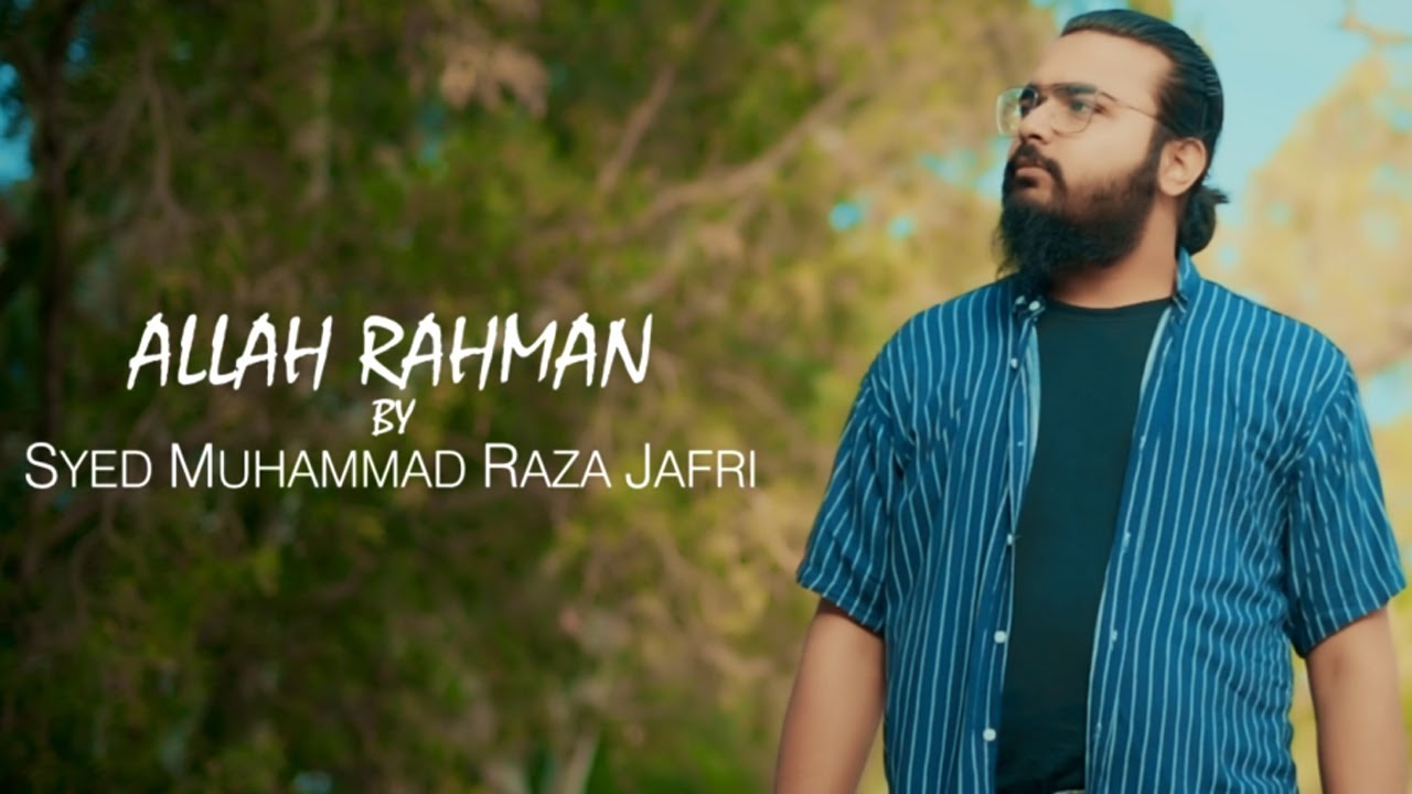 New Ramzan Kalam 2022 | Allah Rehman | Raza Jafri | New Hamd 2022 | Ramzan Hamd 2022
