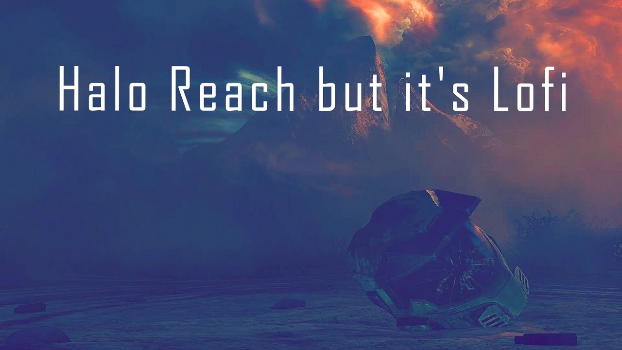 Halo Reach but its Lofi Hip-Hop beats to study to.