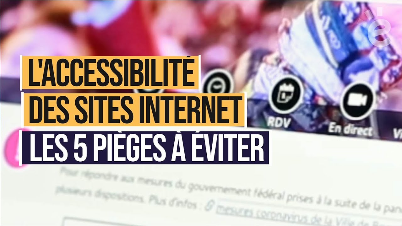 Un site internet accessible pour tous : les 5 pièges à éviter !