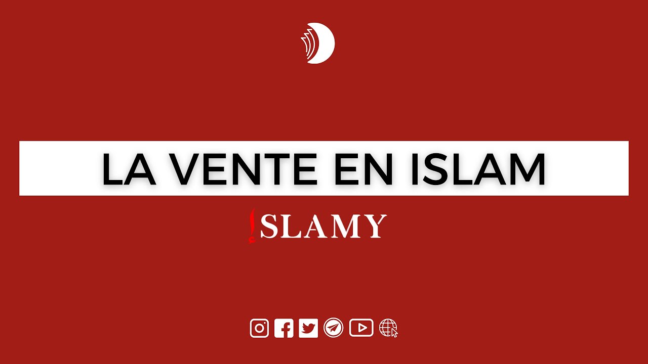 LA VENTE : QUE DIT L'ISLAM ?