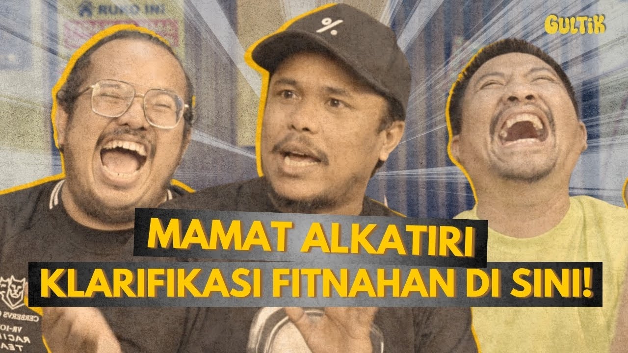 MAMAT ALKATIRI, NAMA ANAKNYA DISEBUT DISINI! | GULTIK - GURAUAN LINTAS TOPIK