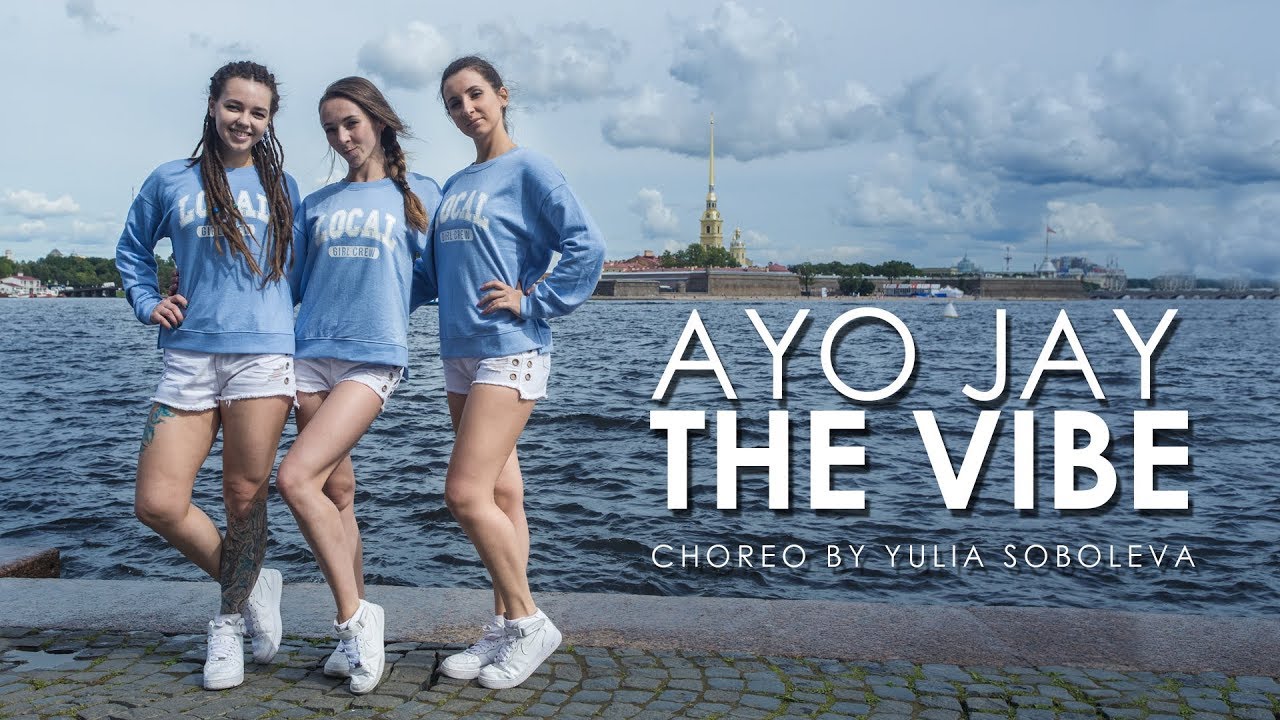 Ayo Jay - The Vibe. Dancehall choreo by  Soboleva Yulia