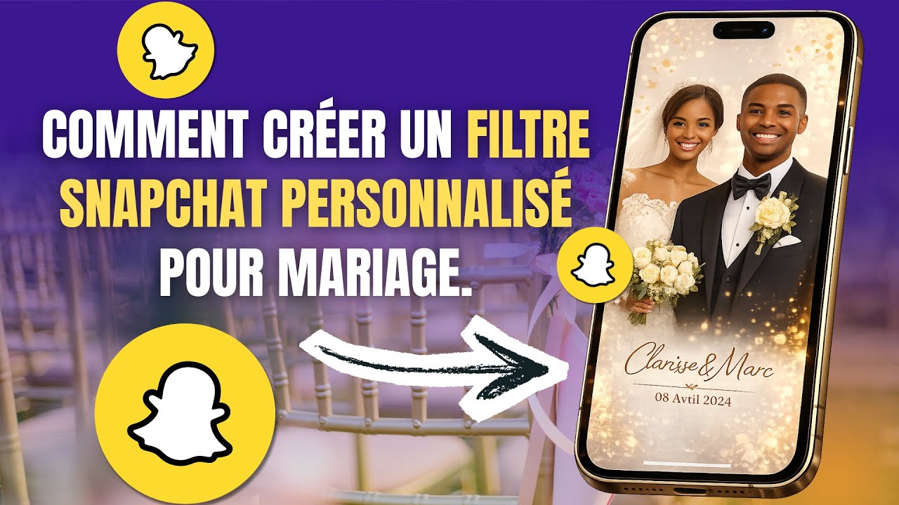 COMMENT CRÉER UN FILTRE SNAPCHAT PERSONNALISÉ POUR UN MARIAGE (Tuto facile)