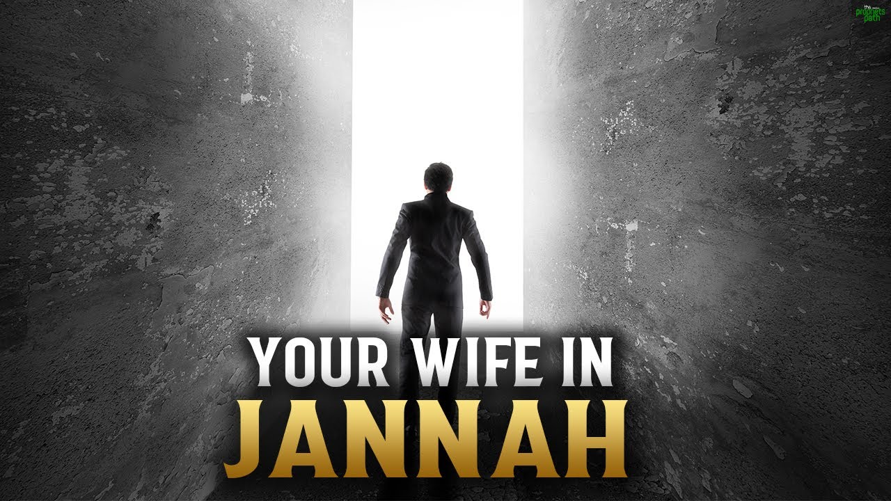 THIS IS HOW BEAUTIFUL YOUR WIFE IN JANNAH WILL BE