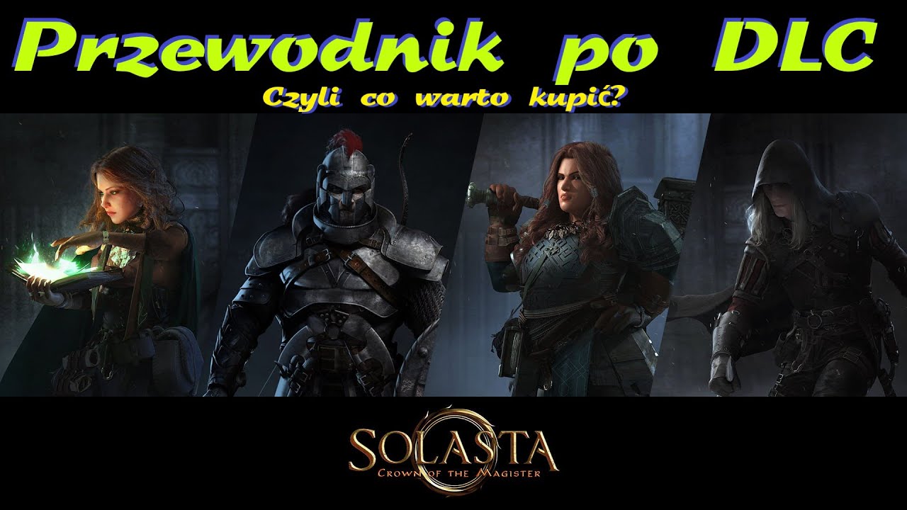 SOLASTA - Kt&oacute;re DLC warto kupić?