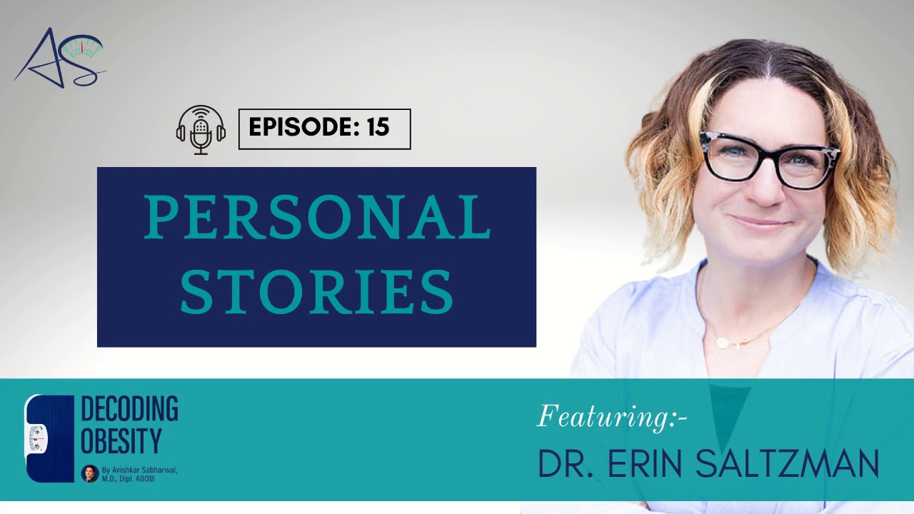 Episode 15: Personal Stories- Dr. Erin Saltzma‪n‬