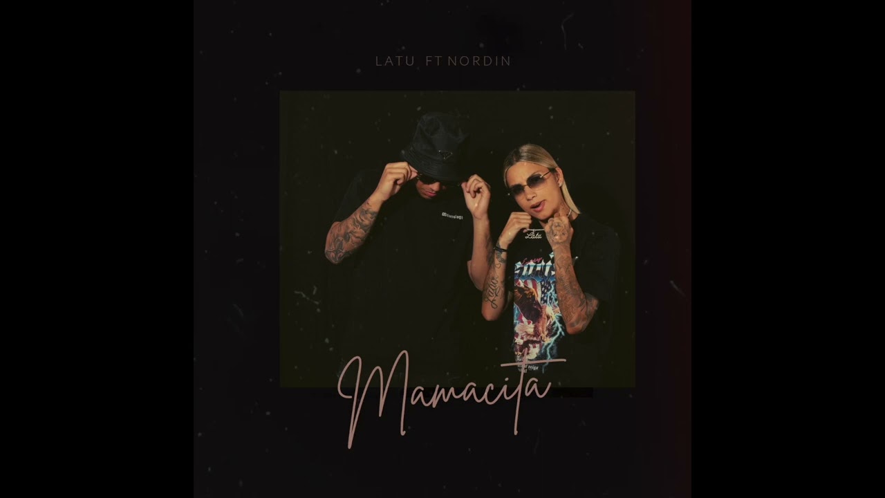 LATU FT NORDIN - MAMACITA