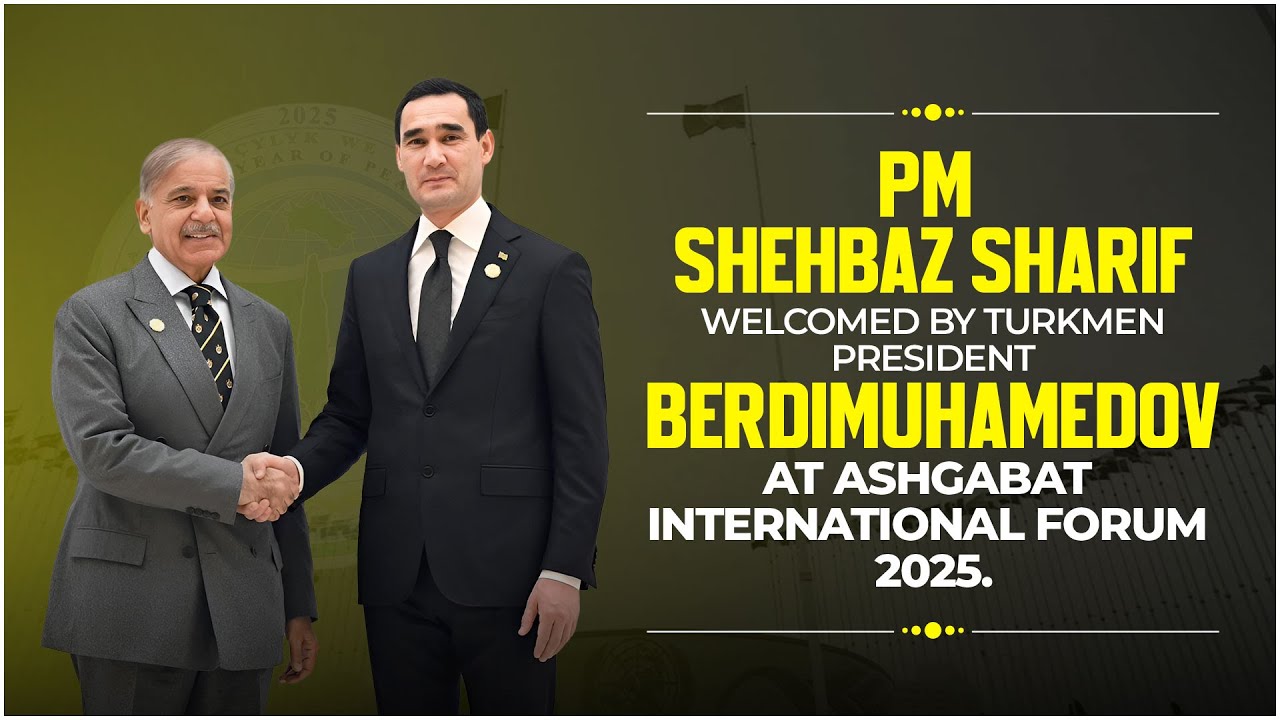 Turkmen President Welcomes PM Shehbaz Sharif for 30th Anniversary of Permanent Neutrality