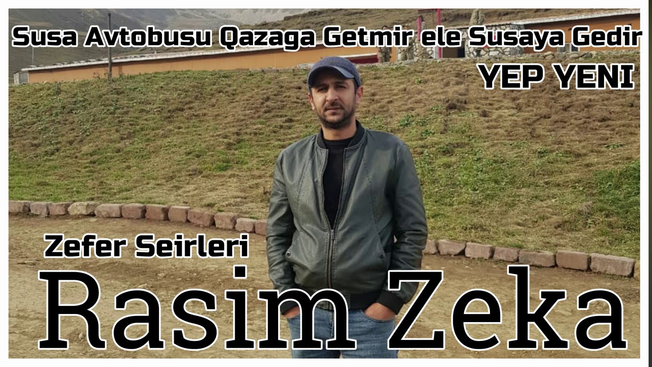 Rasim Zeka -  Susa Avtobusu qazaga getmez (2020 yeni seirleri)