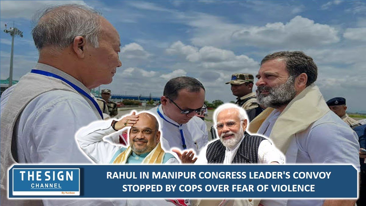 Rahul In Manipur Congress Leader's Convoy Stopped By Cops Over Fear Of Violence