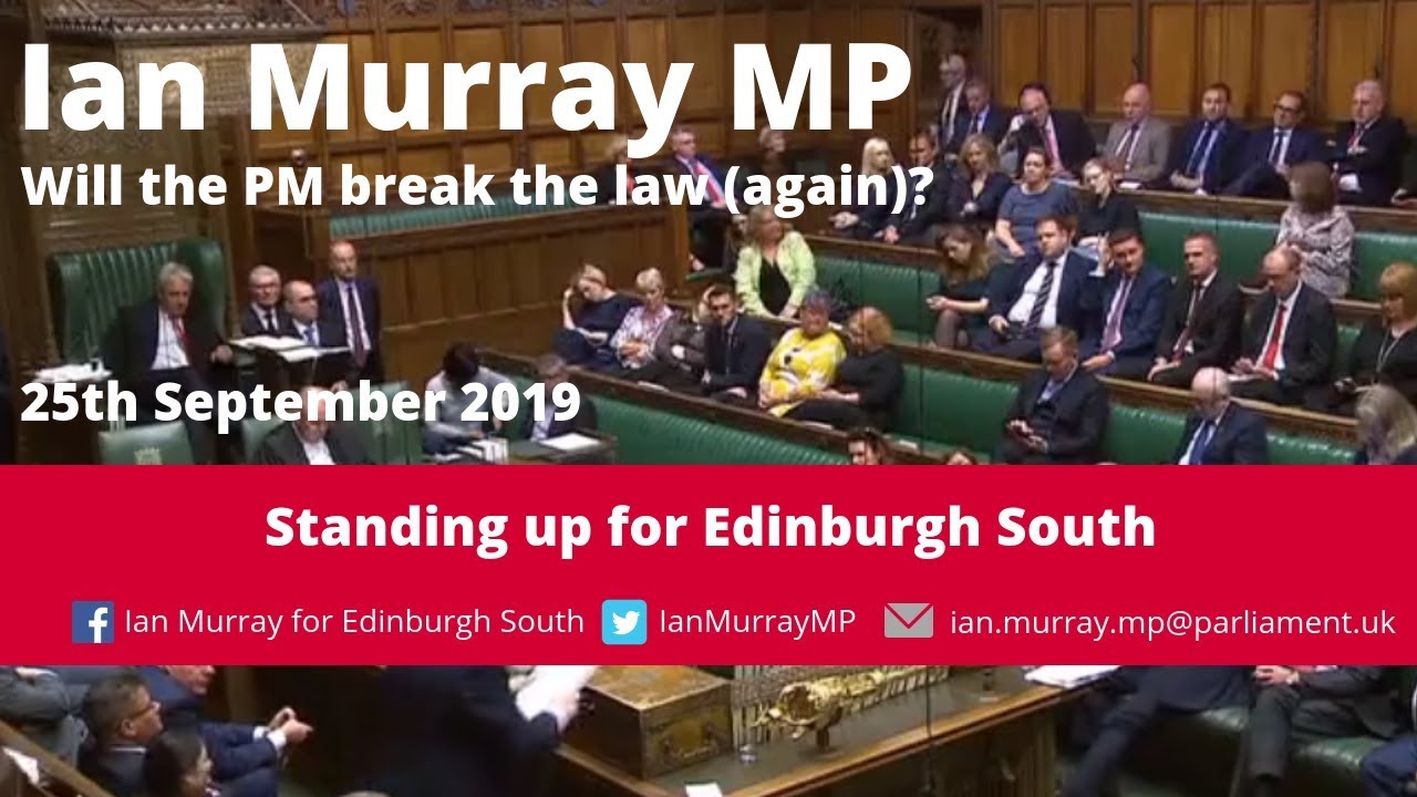 Ian Murray MP  | Will the PM break the law (again)? | 25.09.19