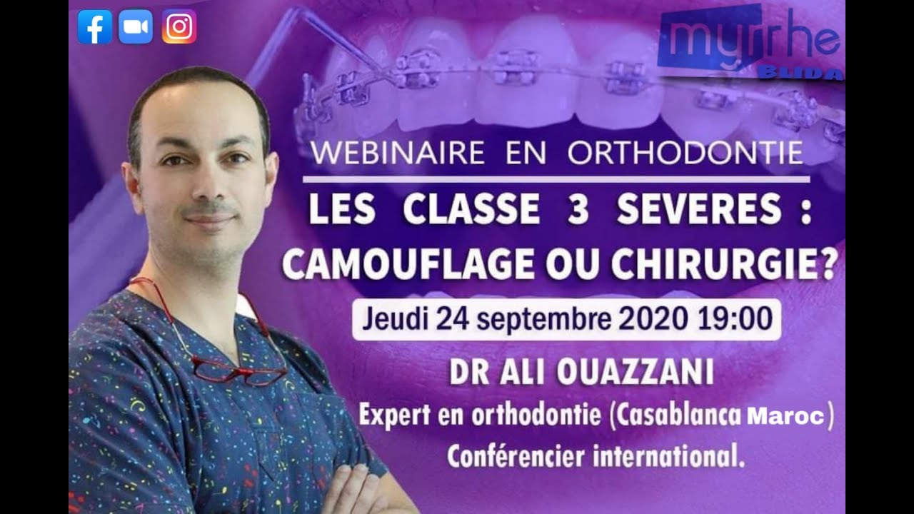 Webinaire  En Orthodontie ( classes 3 camouflage ou churirgie ) Dr Ali Ouazzani club myrrhe blida