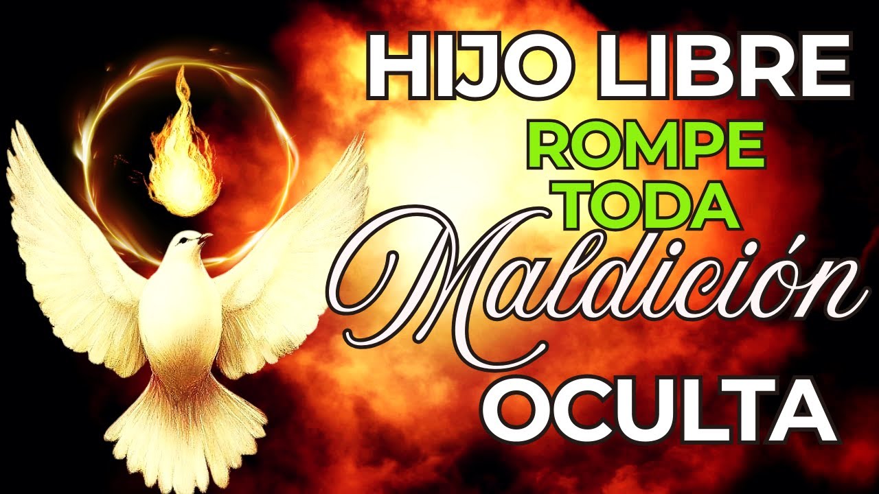 🟡Liberaci&oacute;n TOTAL: ORACI&Oacute;N que Destruye Ataduras y Brujer&iacute;as Ocultas