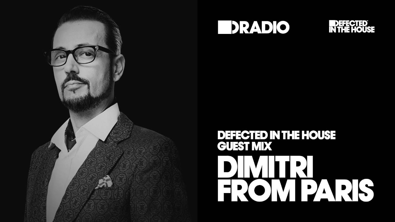 Defected In The House Radio Show 23.09.16 Guest Mix Dimitri From Paris