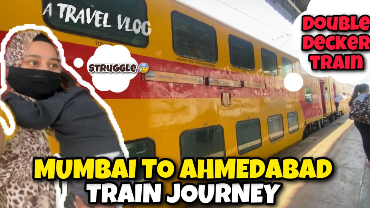 Mumbai to Ahmedabad by double decker 🚂train| khubsurat safar🙃| travel vlog | @neha_ansari1998 
