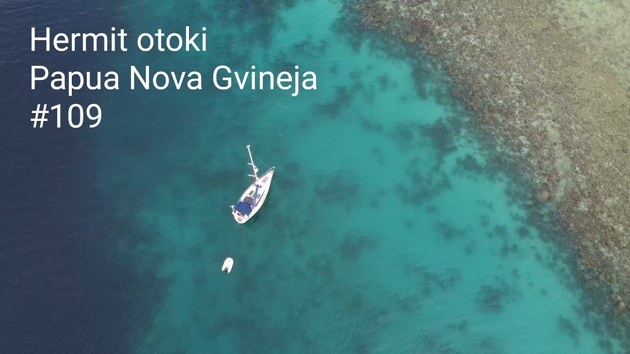 Jadranje potovanje okoli sveta - Hermit otoki, Papua Nova Gvineja #109