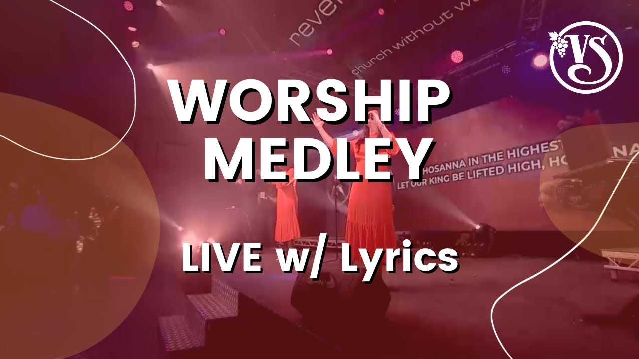 Vinesong — Worship Medley (We Give You Glory Lord / Hosanna in the Highest / Awesome God)