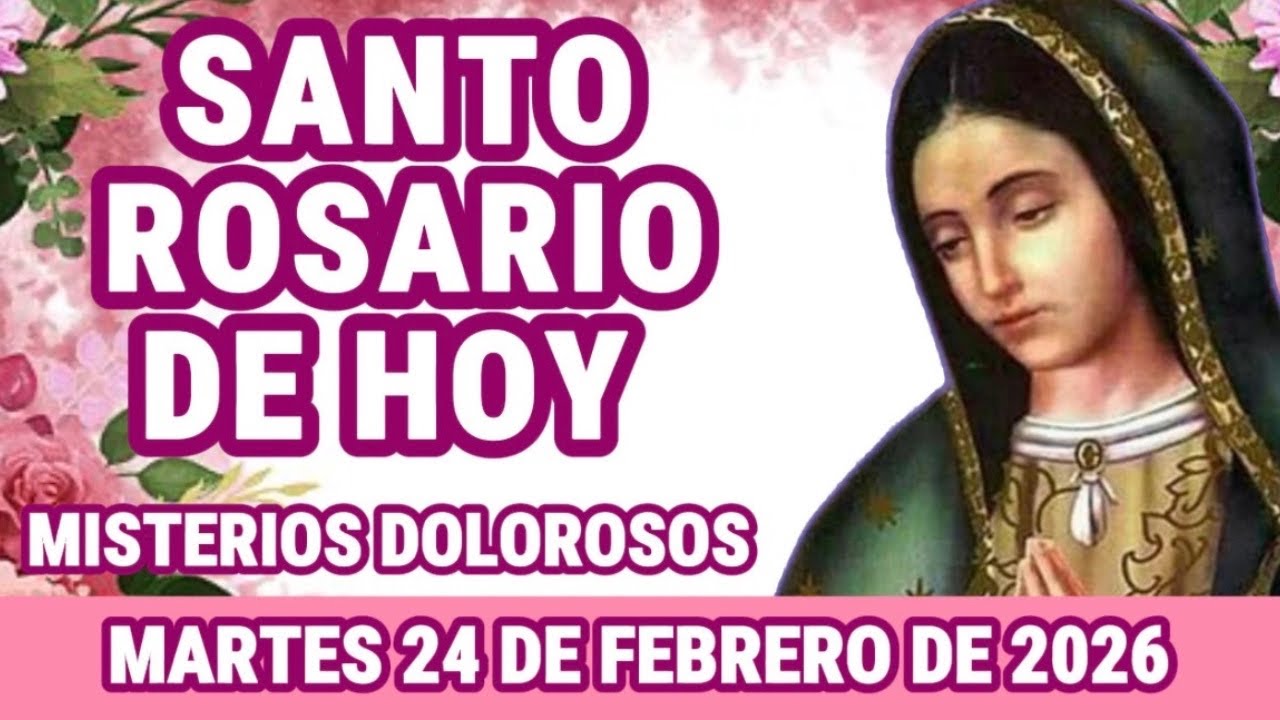 Santo Rosario de hoy Miércoles 24 de Febrero de 2026 Misterios Gloriosos 🌹Madre Amorosa🌹