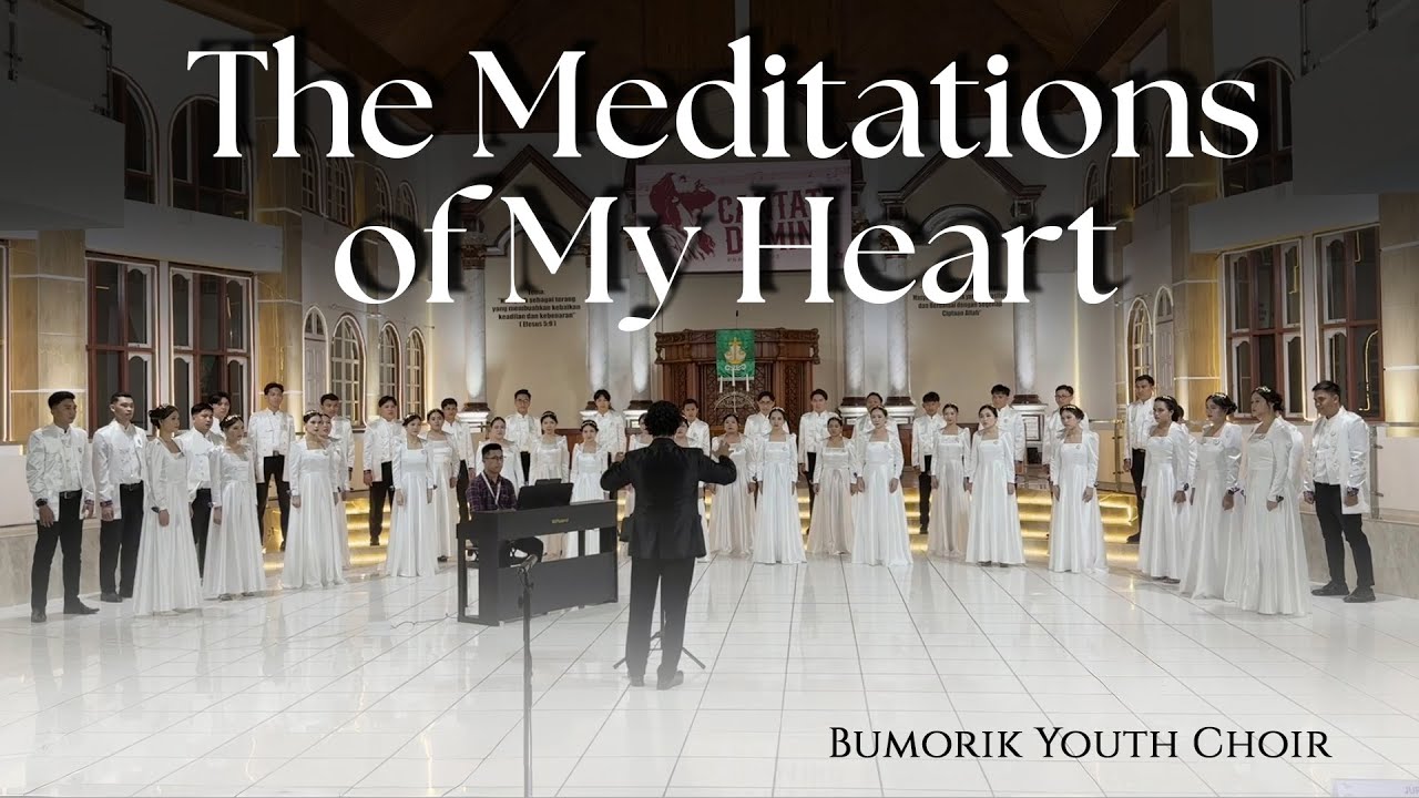 The Meditations of My Heart - Choir Pemuda Bukit Moria Rike | Big Choir Seri S | FSPG 2025