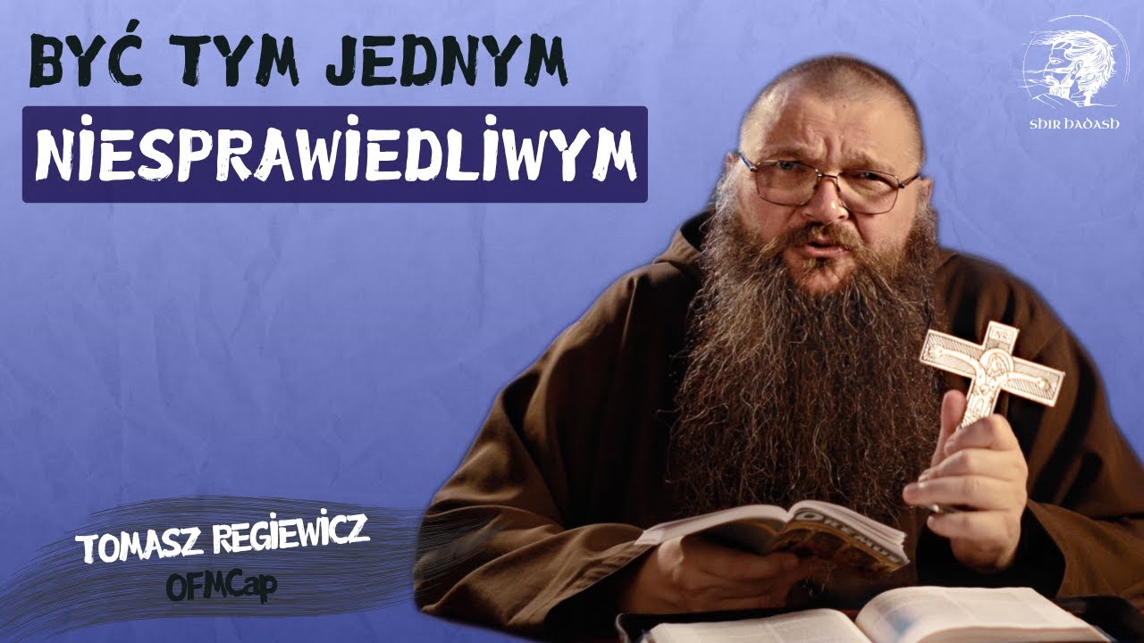 06.11.2025 Być tym jednym niesprawiedliwym