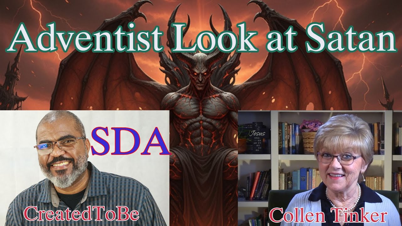 Adventist Look at Satan- CreatedToBe reaction to Former Adventist