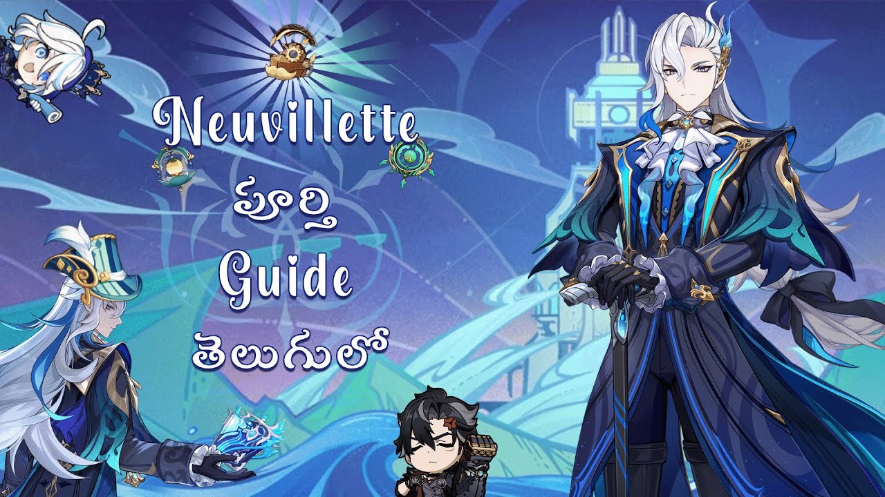 Neuvillette పూర్తి Guide తెలుగులో // Neuvillette Complete Guide in Telugu // Genshin Impact Telugu
