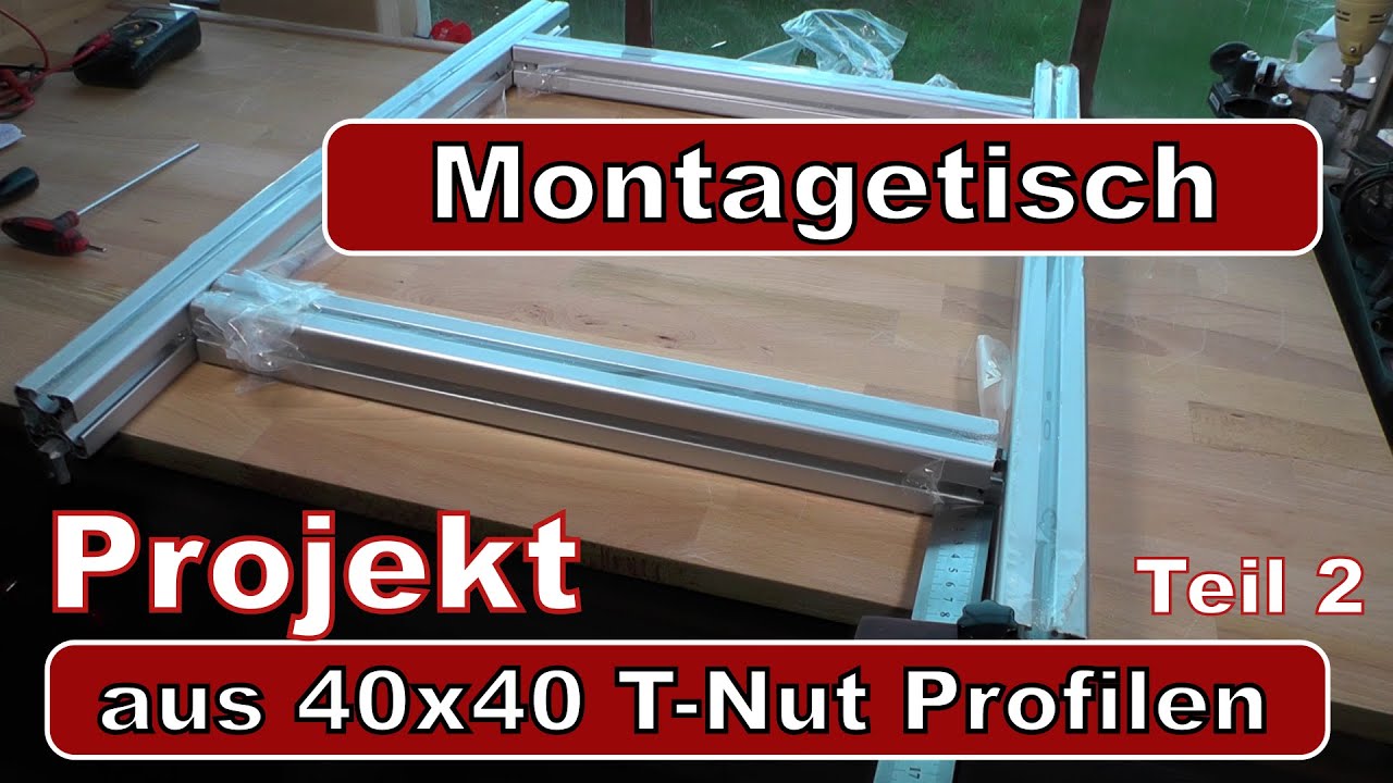 Projekt aus 40x40 T-Nut Alu Profilen: Montagetisch (2) Rahmen Montage