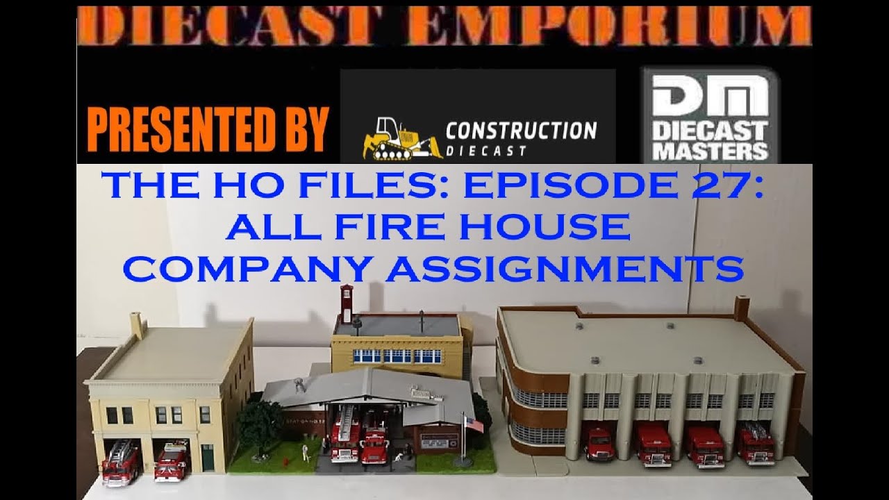 The HO Files: Episode 27: All Fire Stations & Apparatus Assignments
