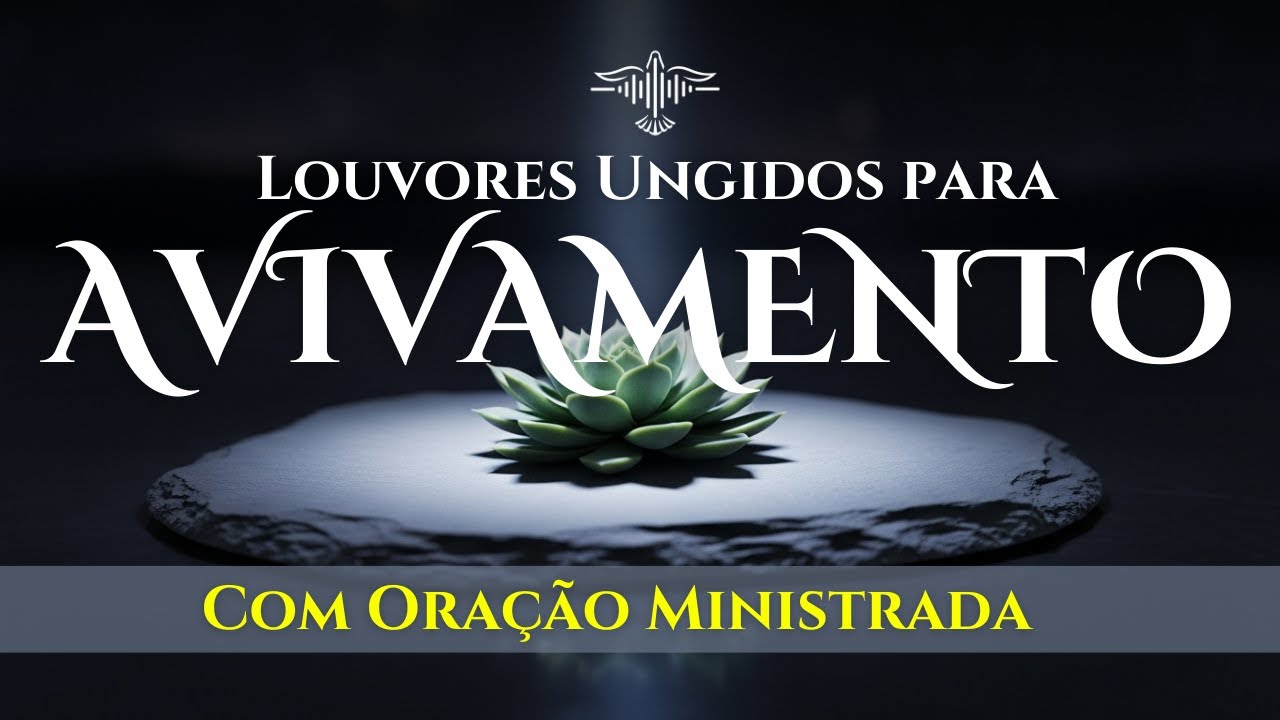 🔥🙌🏻25 LOUVORES DE FOGO Que Trazem Avivamento e Restauração Espiritual
